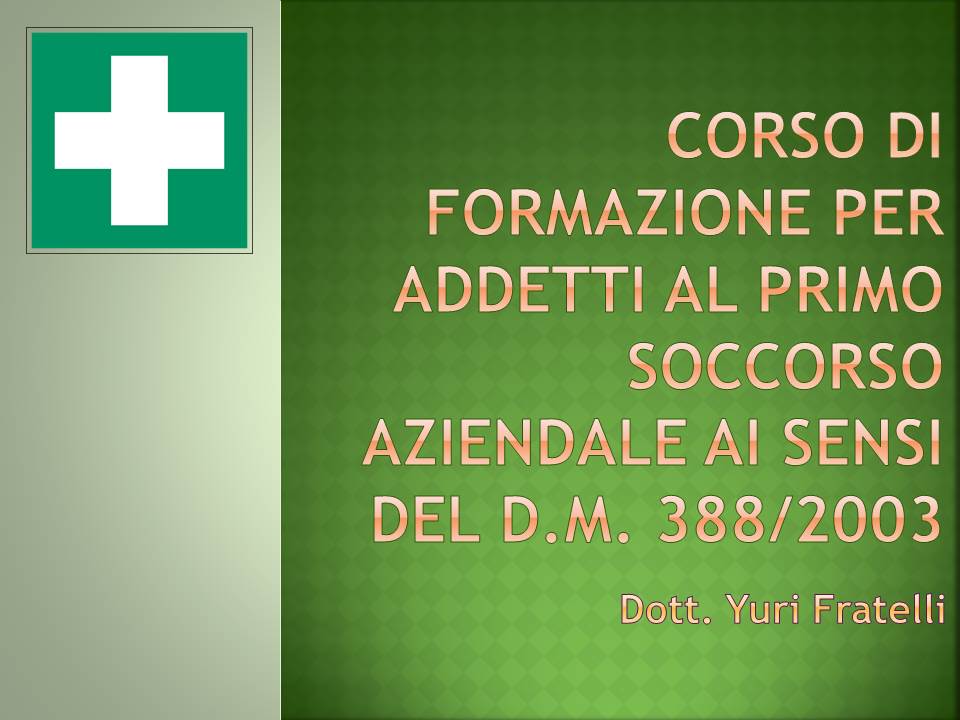 FO_003 CORSO DI FORMAZIONE PER ADDETTI AL PRIMO SOCCORSO AZIENDALE AI ...